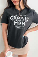"Store Bought Cookie Kind Of Mom" Graphic T-Shirt (Black)